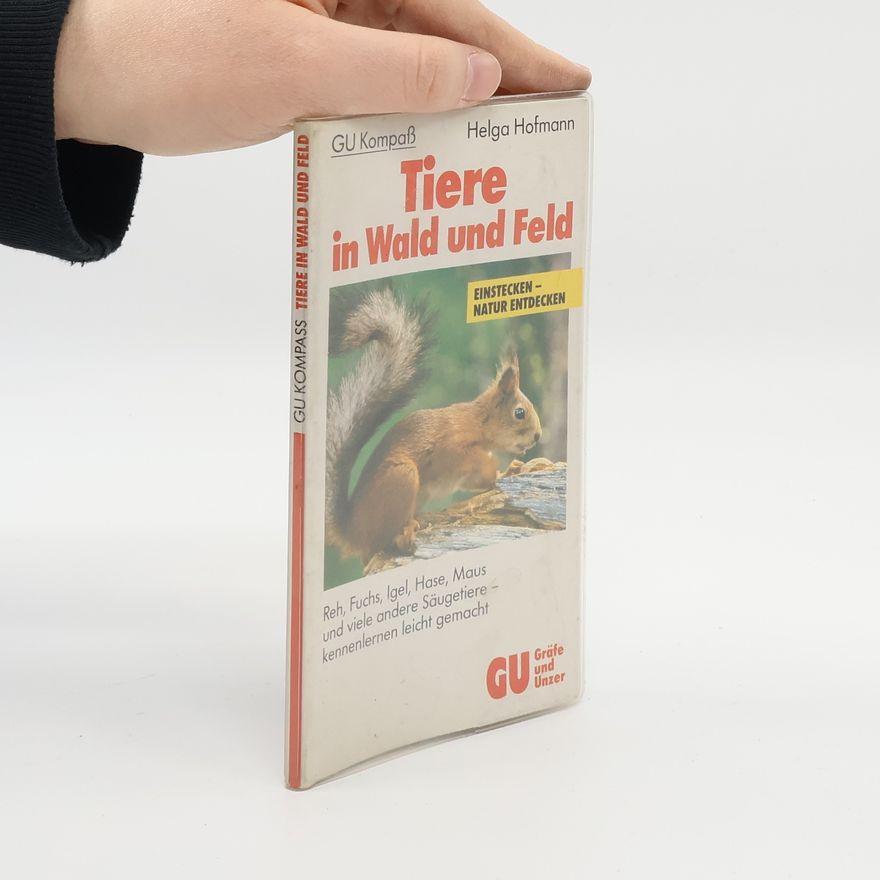 Helga Hofmann Tiere in Wald und Feld