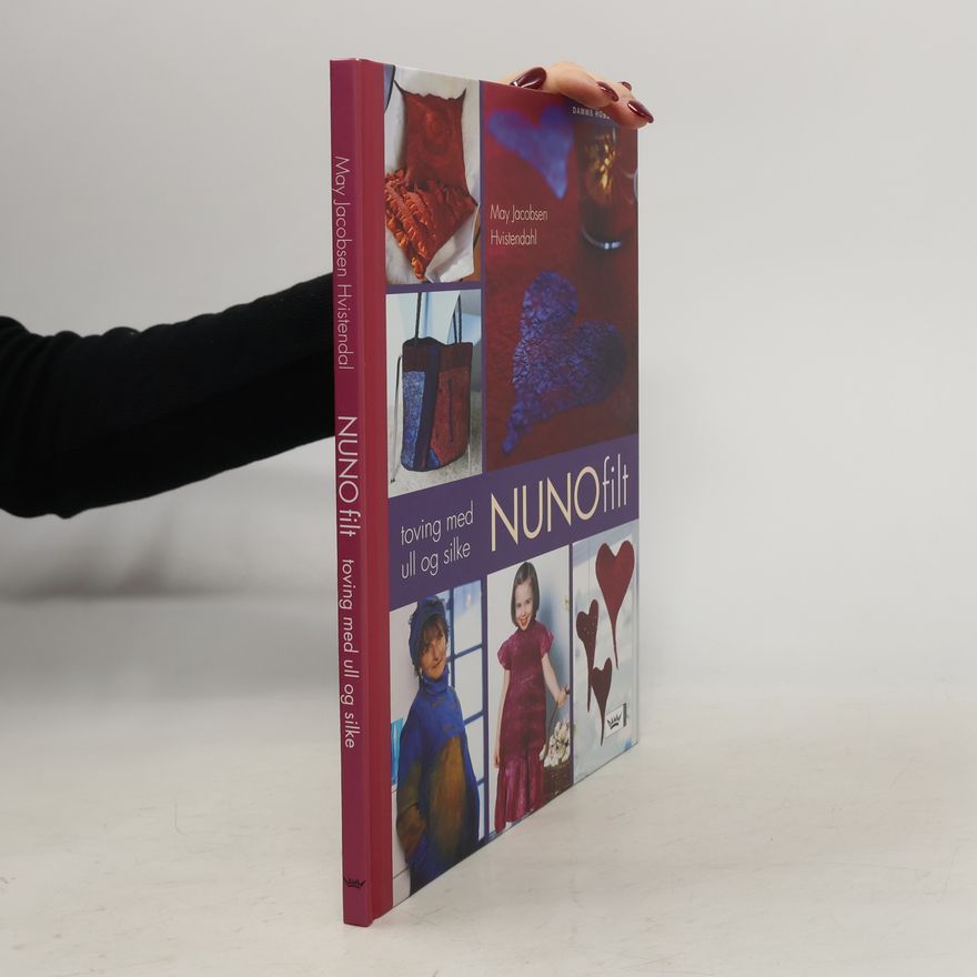 May Jacobsen Hvistendahl Nunofilt. Toving med ull og silke
