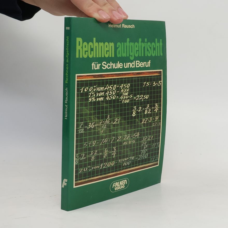 Helmut Rausch Rechnen aufgefrischt für Schule und Beruf
