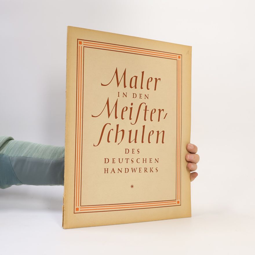 Kolektiv autorů Maler in den Meisterschulen des deutschen Handwerks