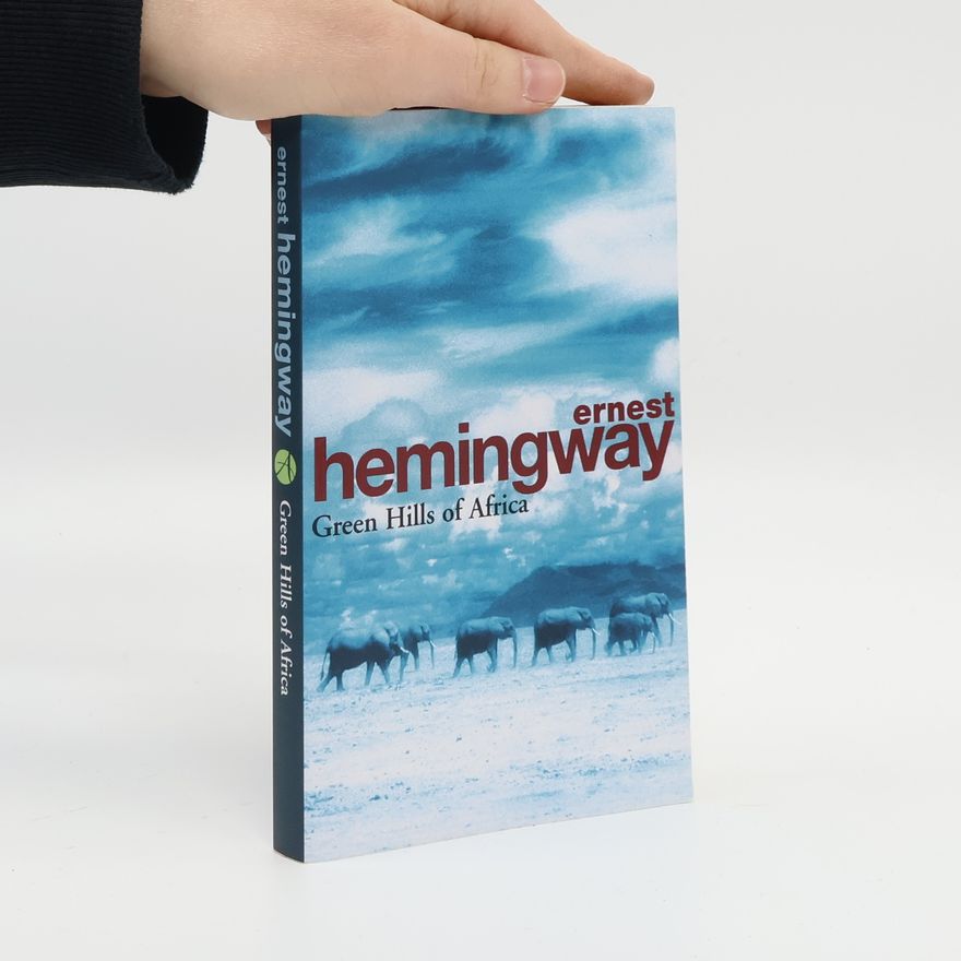 Ernest Hemingway Green hills of Africa