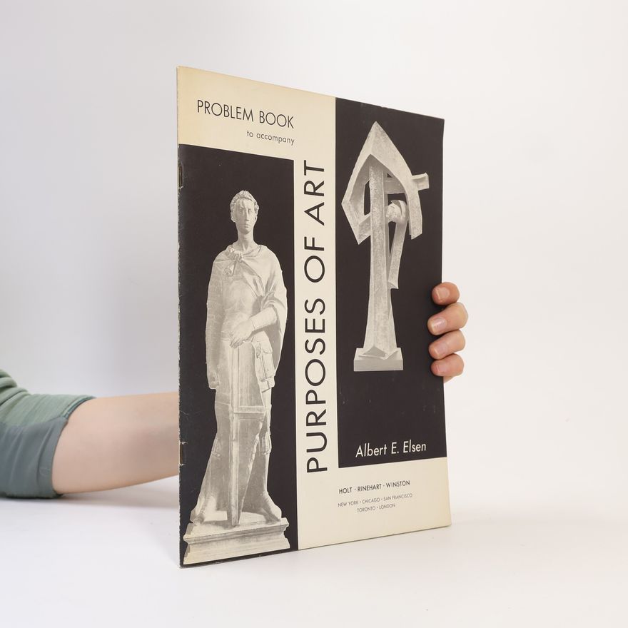 Albert E. Elsen Problem Book to accompany Purposes of Art