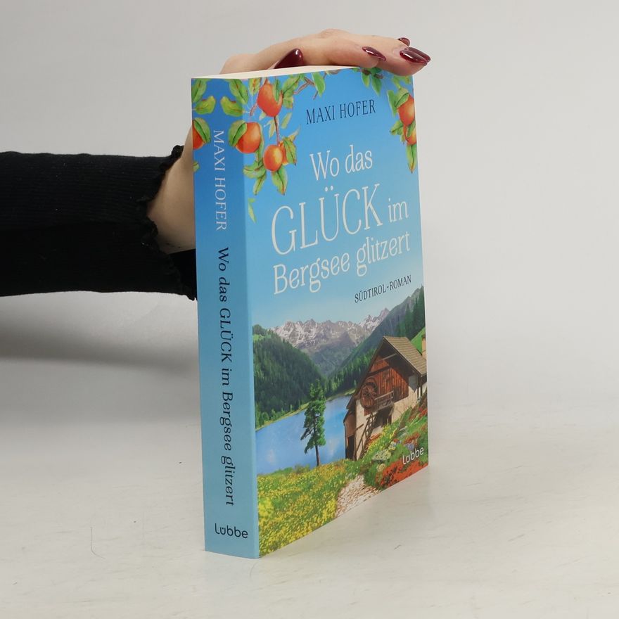 Maxi Hofer Wo das Glück im Bergsee glitzert