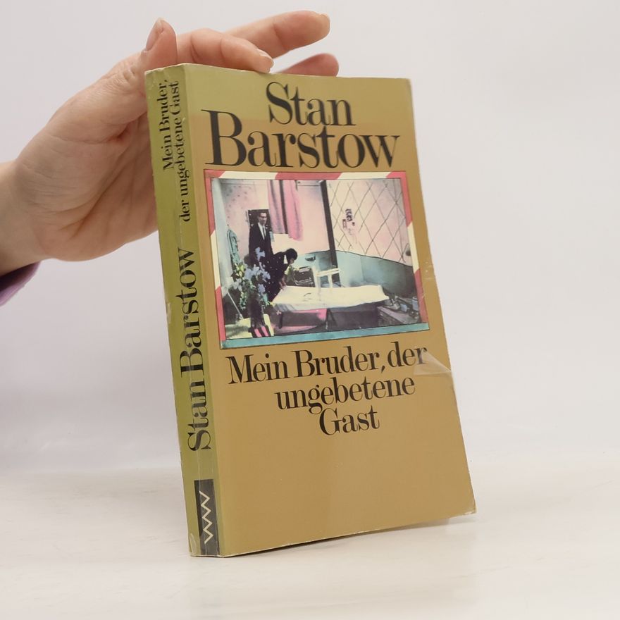 Barstow Stan Mein Bruder, der ungebetene Gast