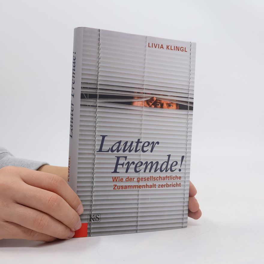 Livia Klingl Lauter Fremde!