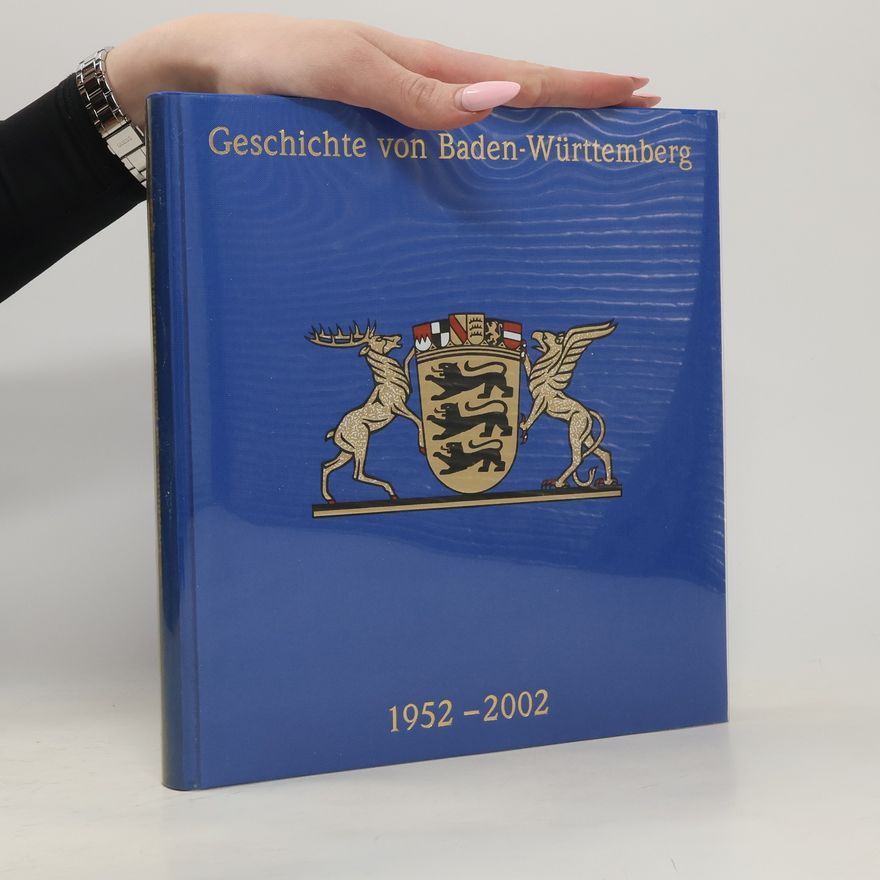 Thomas Schnabel Geschichte von Baden-Württemberg 1952 - 2002