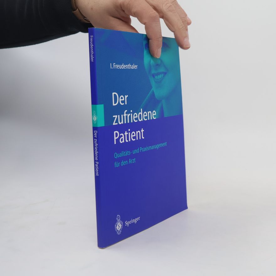 Ingeborg Freudenthaler Der zufriedene Patient