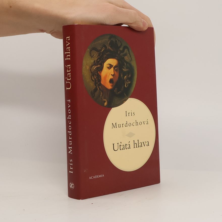 Iris Murdoch Uťatá hlava