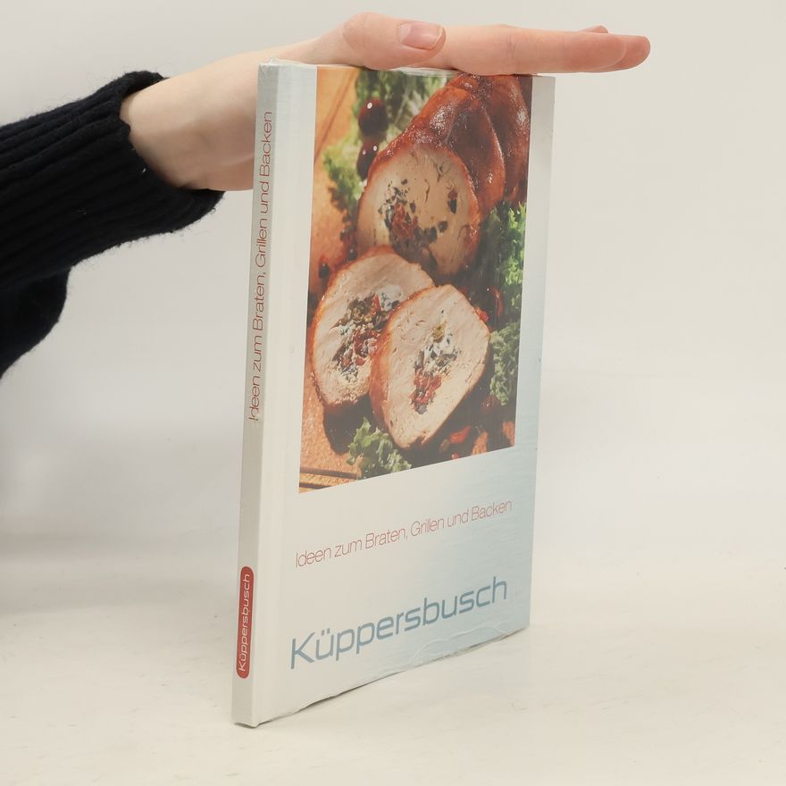 Autorenkollektiv Ideen zum Braten, Grillen und Backen