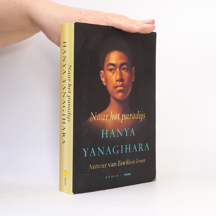 Hanya Yanagihara Naar het paradijs