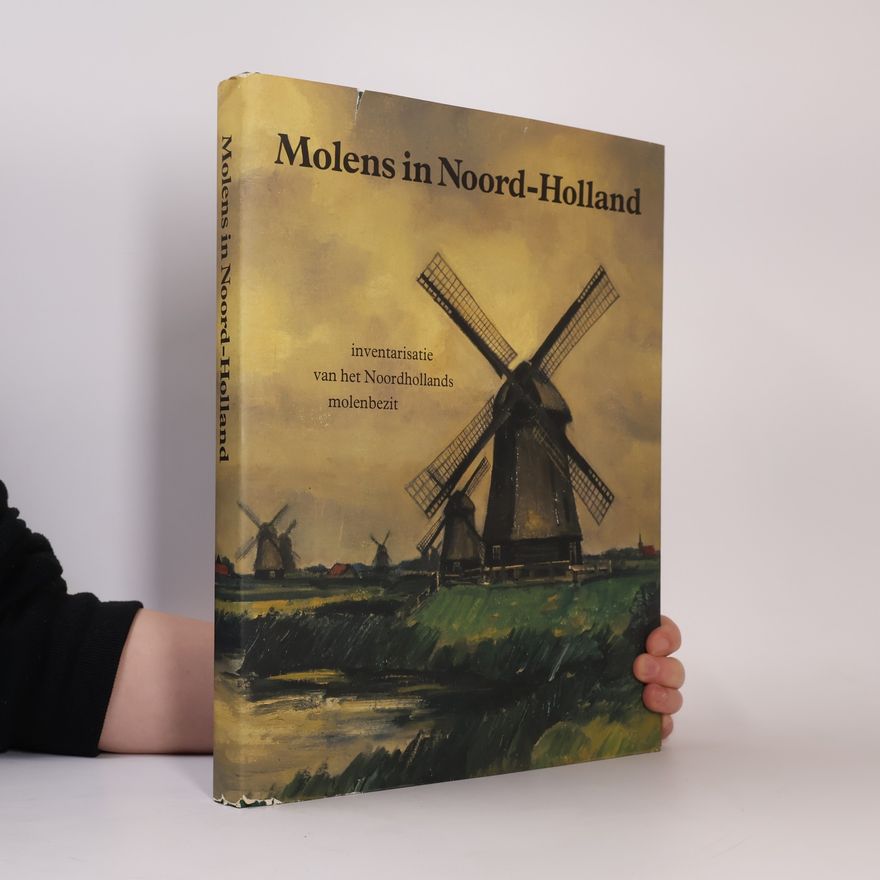 J.H. van den Hoek Ostende Molens in Noord-Holland