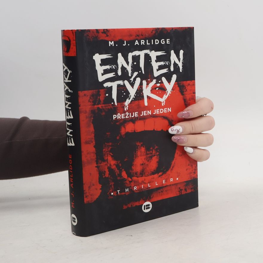 Matthew J. Arlidge Ententýky: Přežije jen jeden