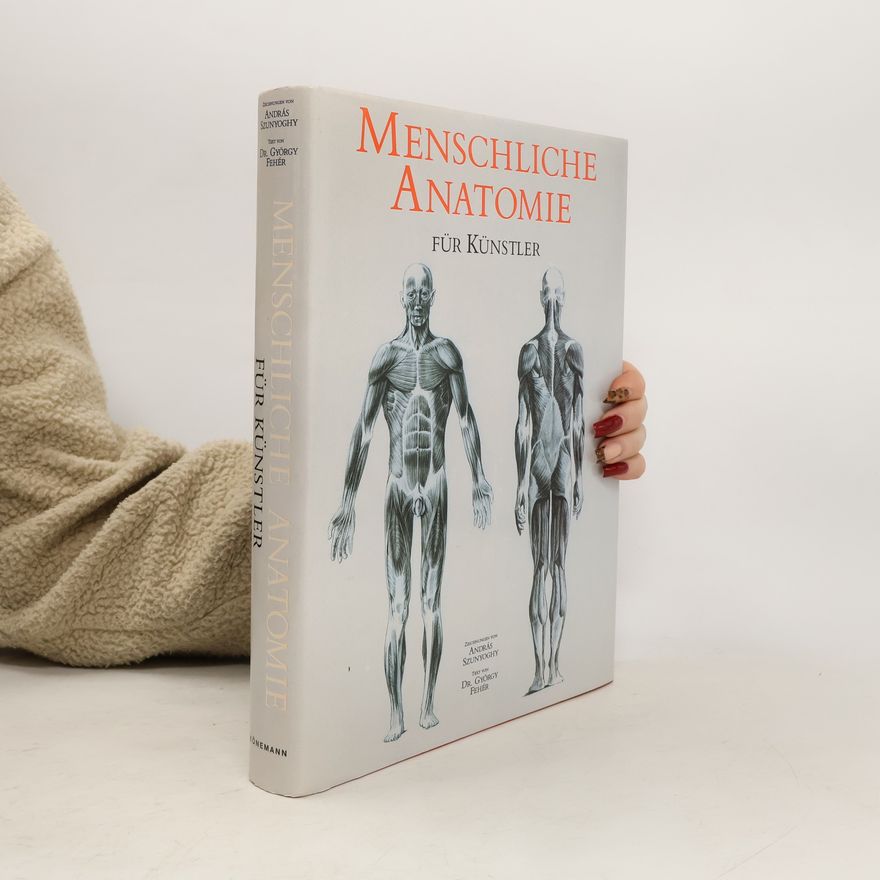 András Szunyoghy Menschliche Anatomie für Künstler