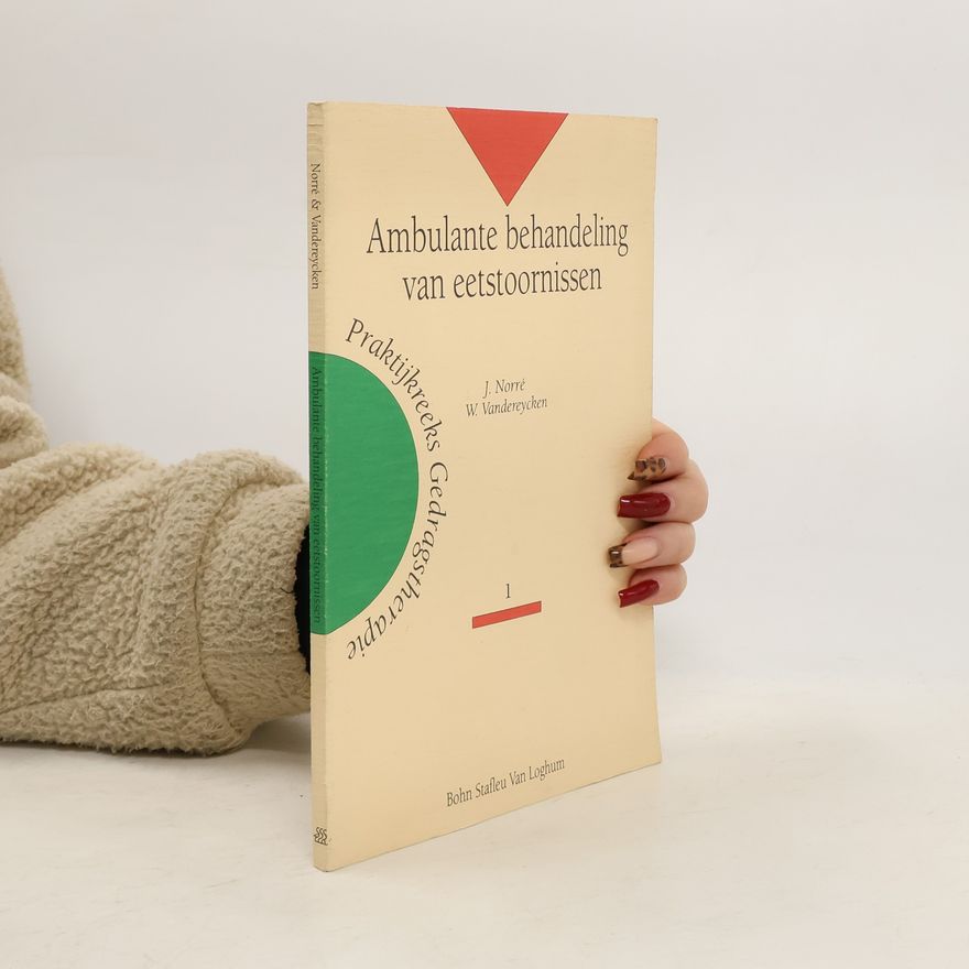 J. Norré Praktijkreeks Gedragstherapie - 1: Ambulante behandeling van eetstoornissen