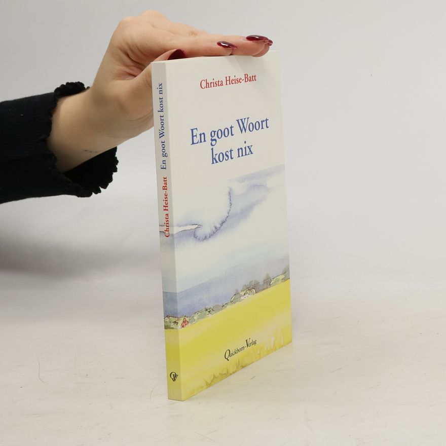 Christa Heise-Batt En goot Woort kost nix