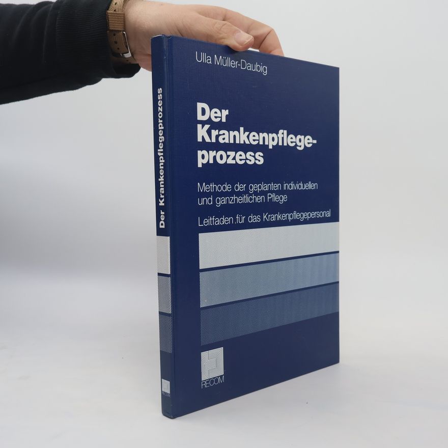 Ulla Müller-Daubig Der Krankenpflegeprozess