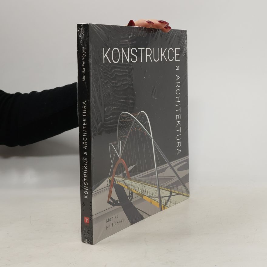 Monika Petříčková Konstrukce a architektura