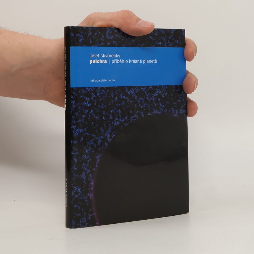 Josef Škvorecký Pulchra. Příběh o krásné planetě