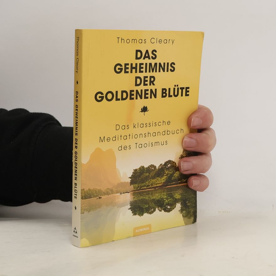 Thomas Cleary Das Geheimnis der Goldenen Blüte