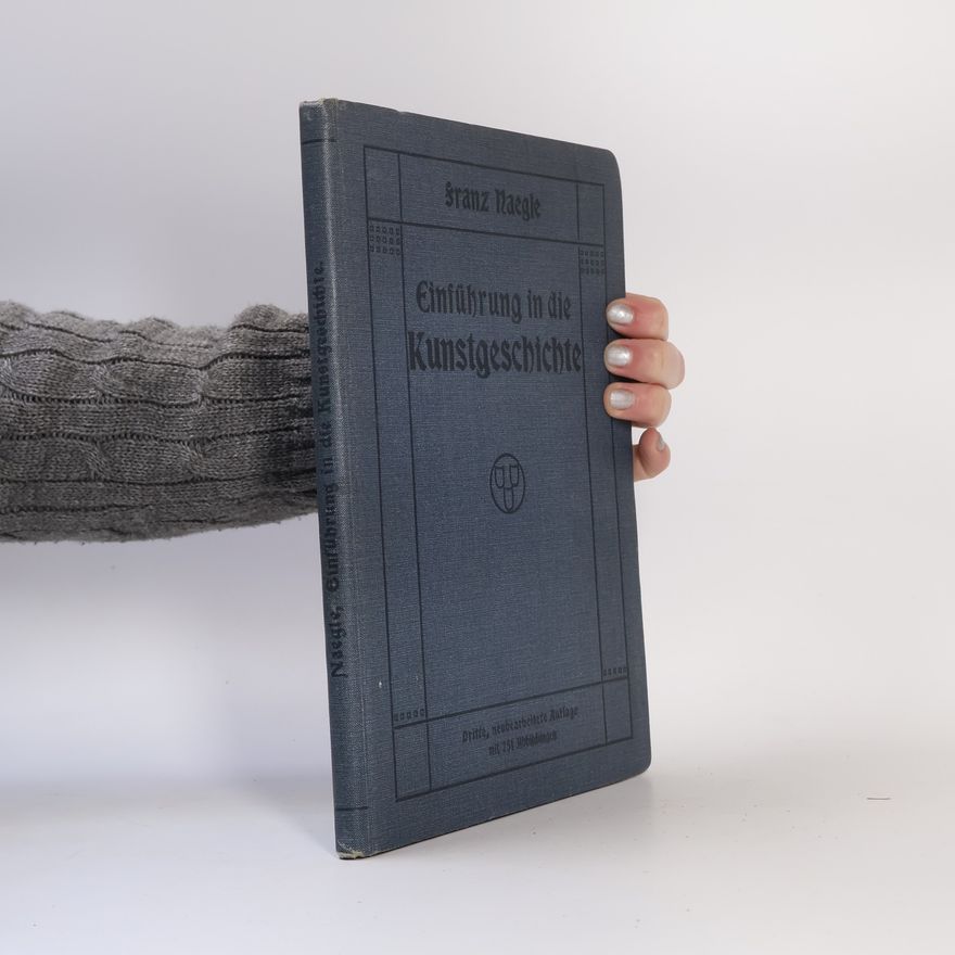 Franz Naegle Einfuhrung in die Kunstgeschichte