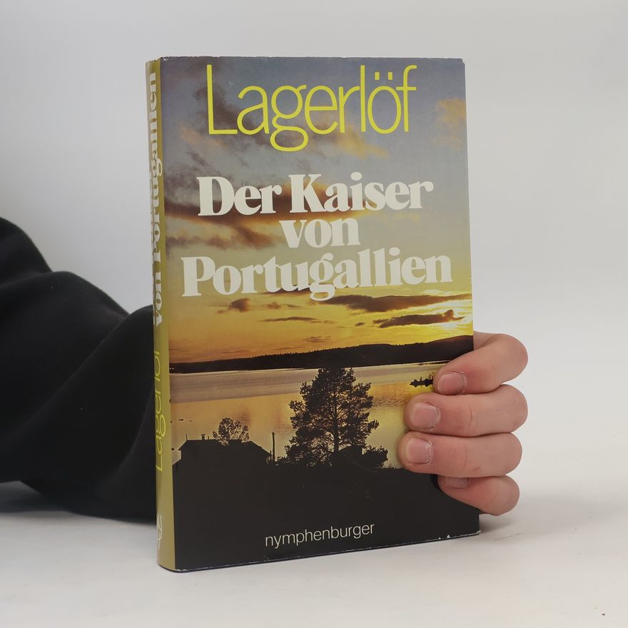 Selma Lagerlöf Der Kaiser Von Portugallien