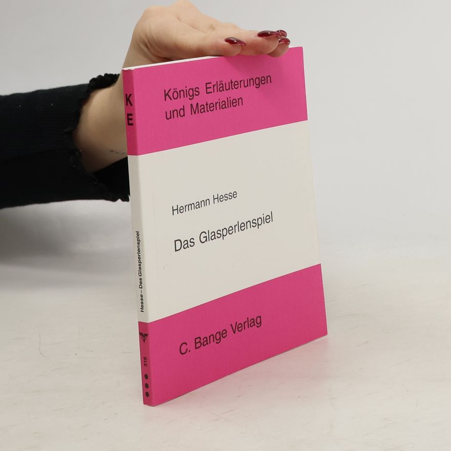 Martin Pfeifer Erläuterungen zu Hermann Hesse, Das Glasperlenspiel
