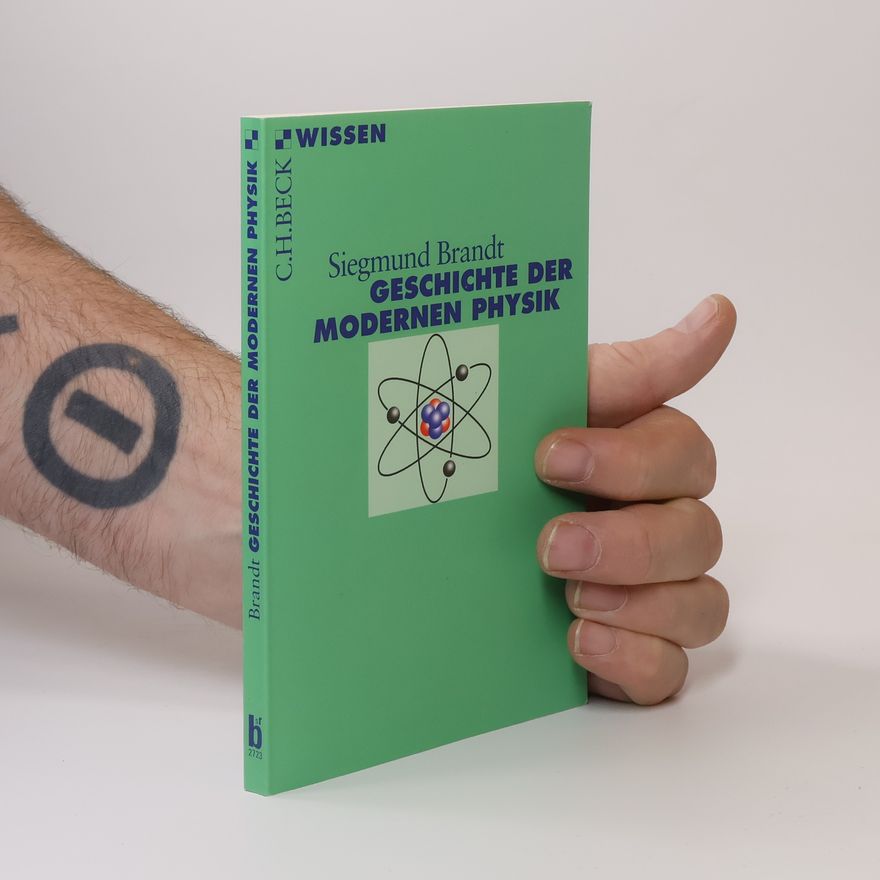 Siegmund Brandt C.H.Beck Wissen: Geschichte der modernen Physik