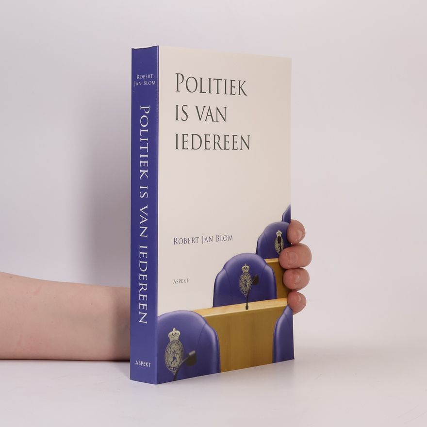Robert Jan Blom Politiek is van iedereen