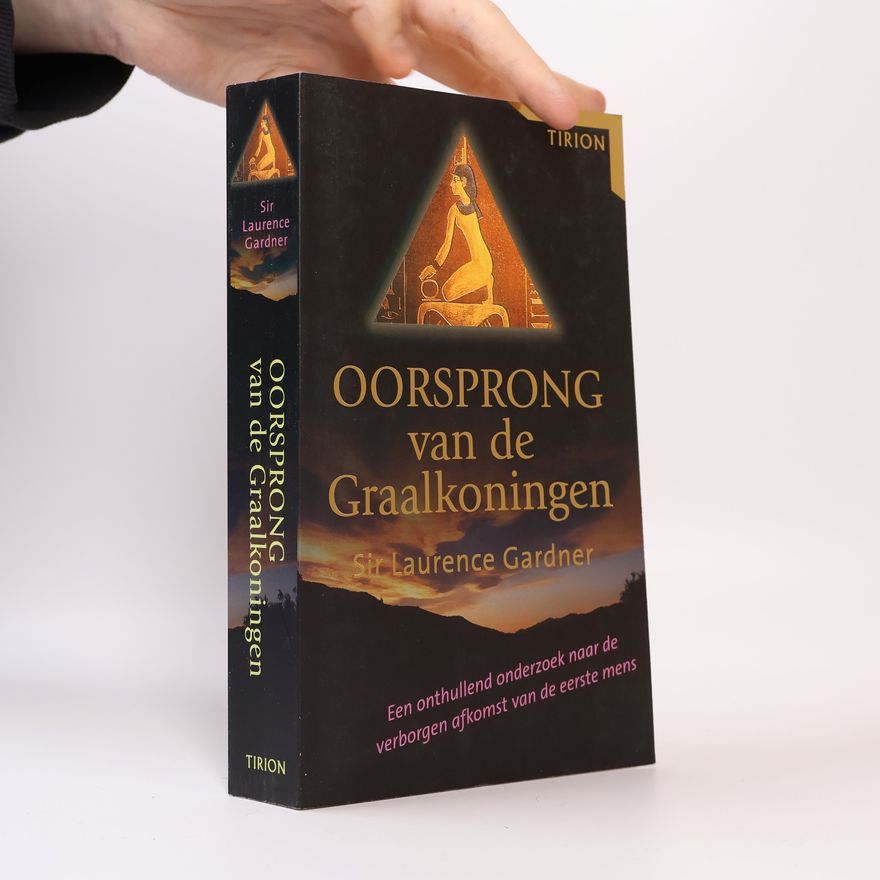 Laurence Gardner Oorsprong van de graalkoningen