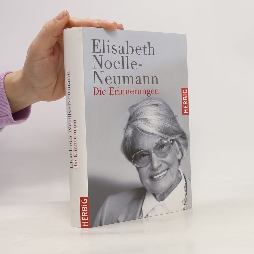 Elisabeth Noelle-Neumann Die Erinnerungen