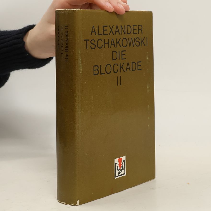 Alexander Tschakowski Die blockade II