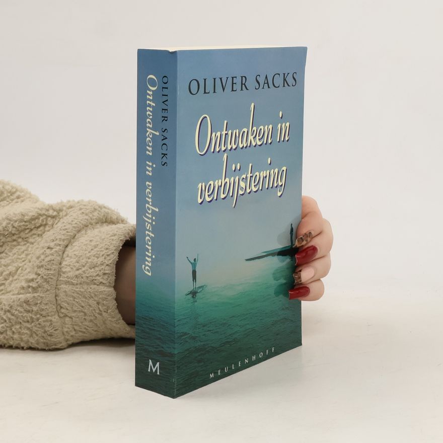 Oliver Sacks Ontwaken in verbijstering