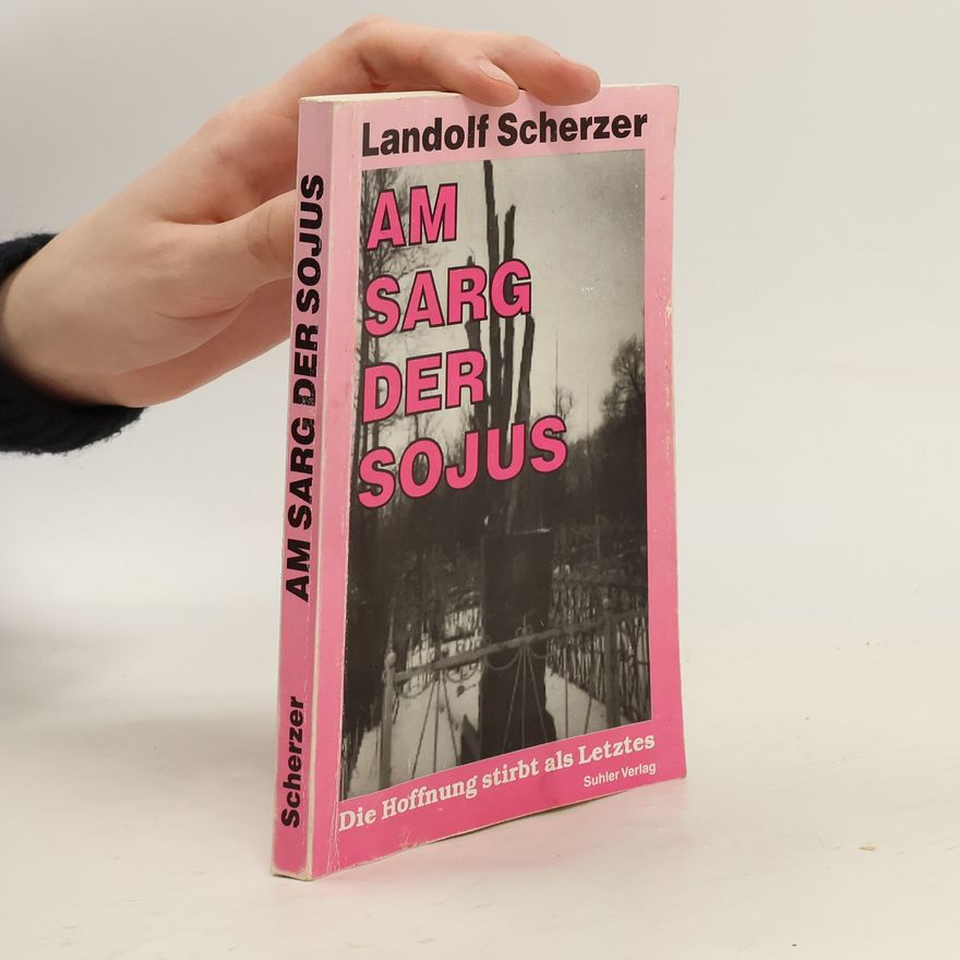 Landolf Scherzer Am Sarg der Sojus