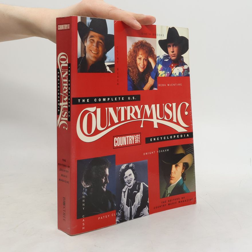 The Editors of Country Music Magazine The Complete U.S. Country Music Encyclopedia