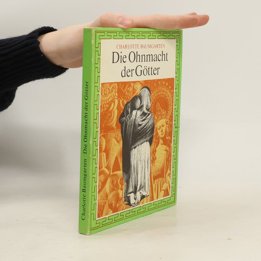 Charlotte Baumgarten Die Ohnmacht der Götter