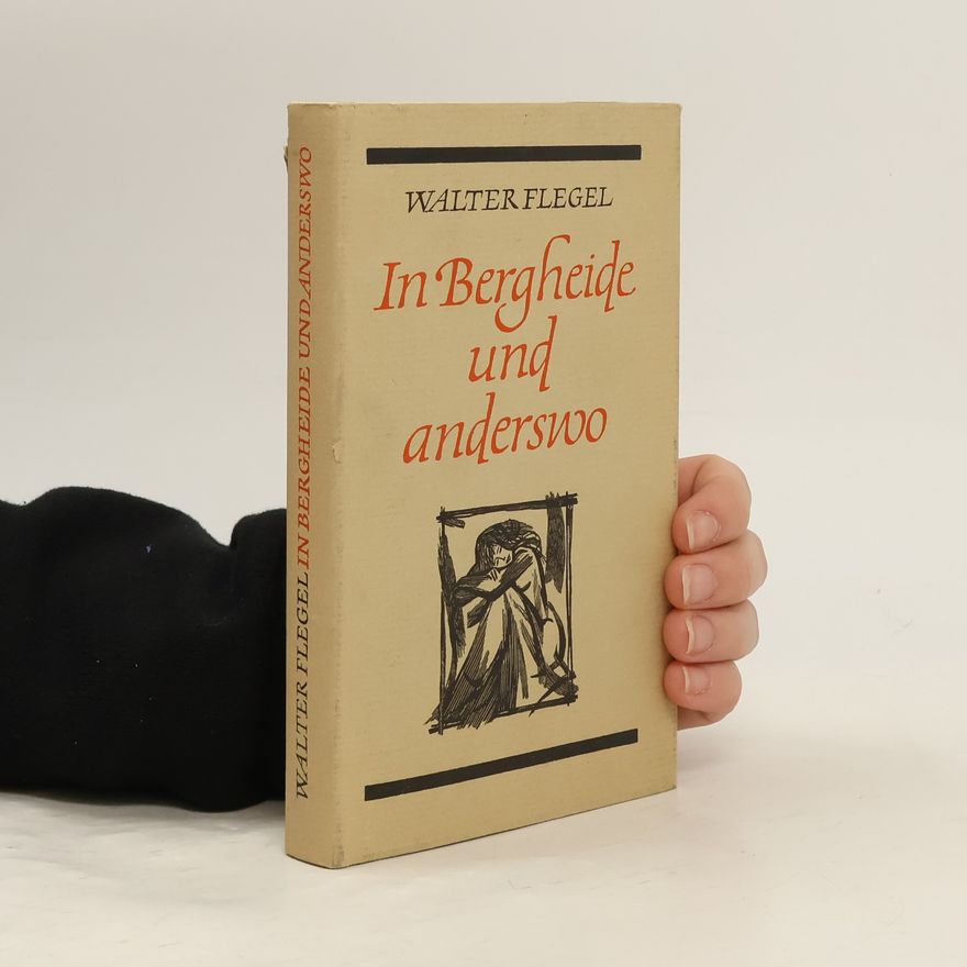 Walter Flegel In Bergheide und anderswo