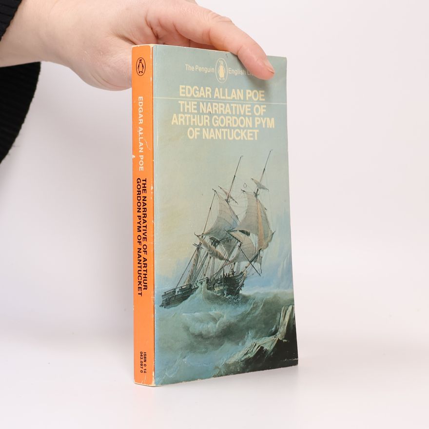 Edgar Allan Poe The Narrative of Arthur Gordon Pym of Nantucket