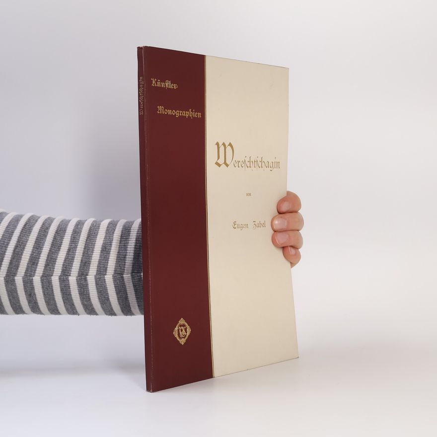 Eugen Zabel Künstler Monographien. Wereschtschagin