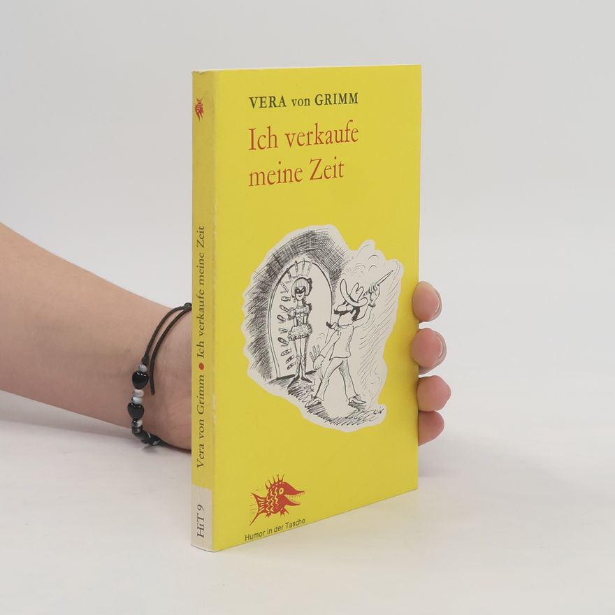 Vera von Grimm Ich verkaufe meine Zeit