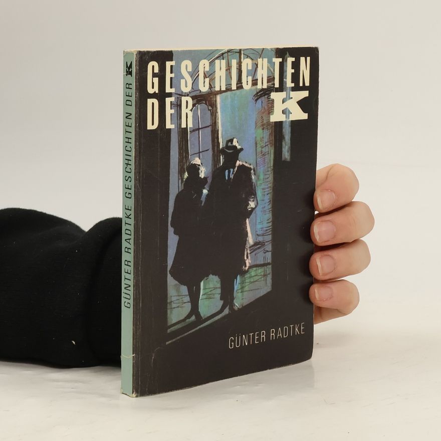 Günter Radtke Geschichten der K