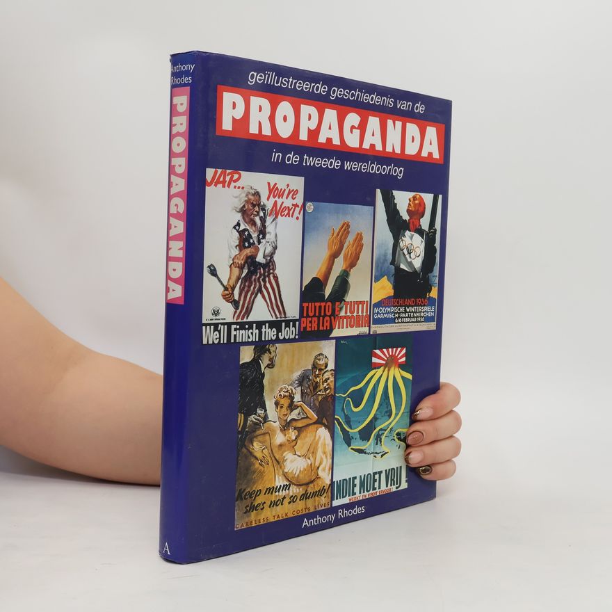 Anthony Richard Ewart Rhodes Gei͏̈llustreerde geschiedenis van de propaganda in de Tweede Wereldoorlog