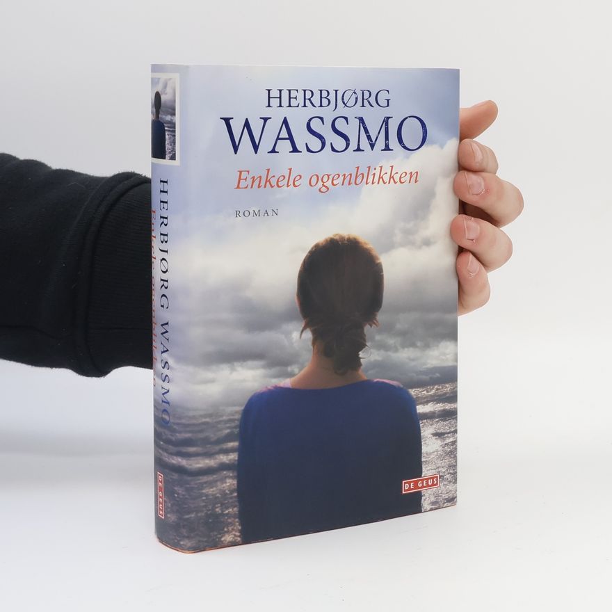 Herbjørg Wassmo Enkele ogenblikken