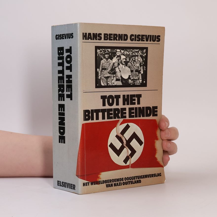 Hans Bernd Gisevius Elsevier documentair: Tot het bittere einde