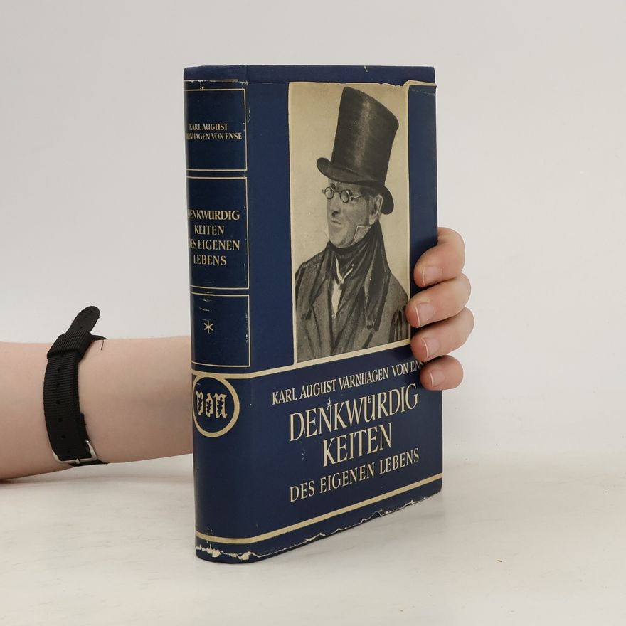 Karl August Varnhagen von Ense Denkwürdig keiten