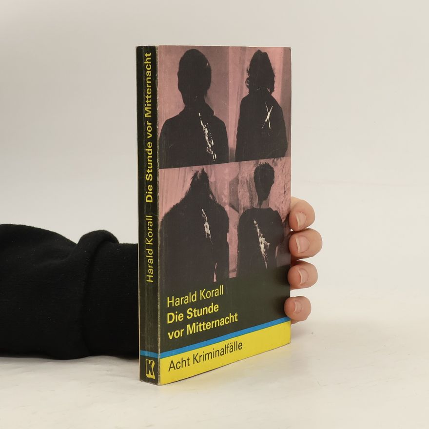 Harald Korall Die Stunde vor Mitternacht