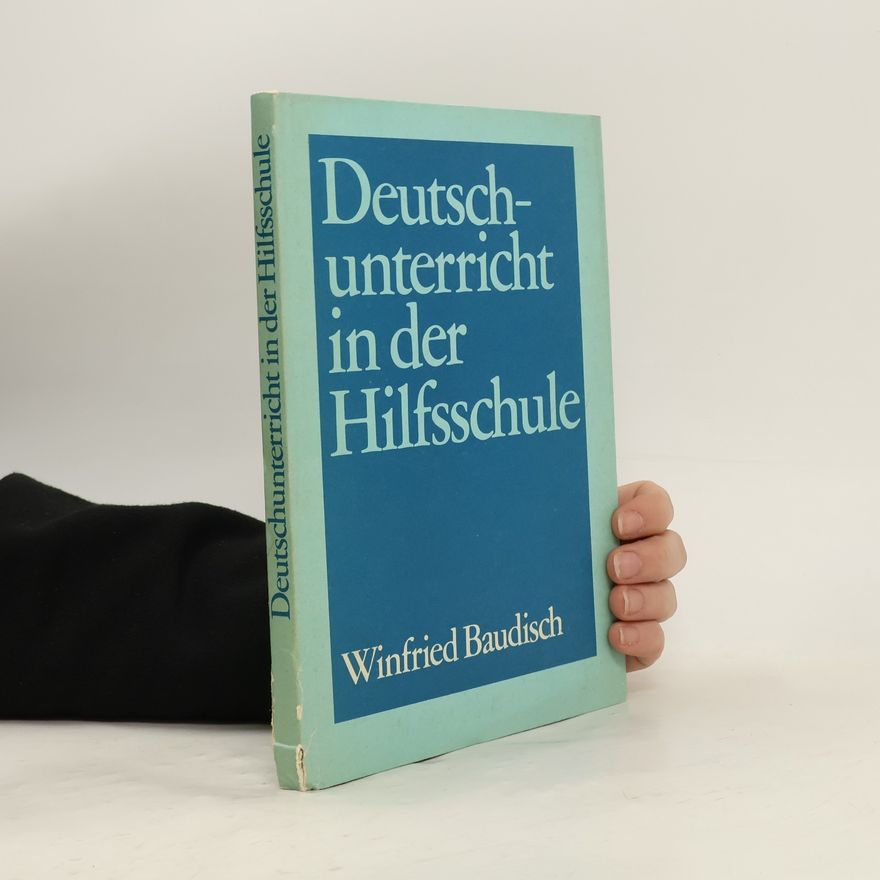 Winfried Baudisch Deutschunterricht in der Hilfsschule