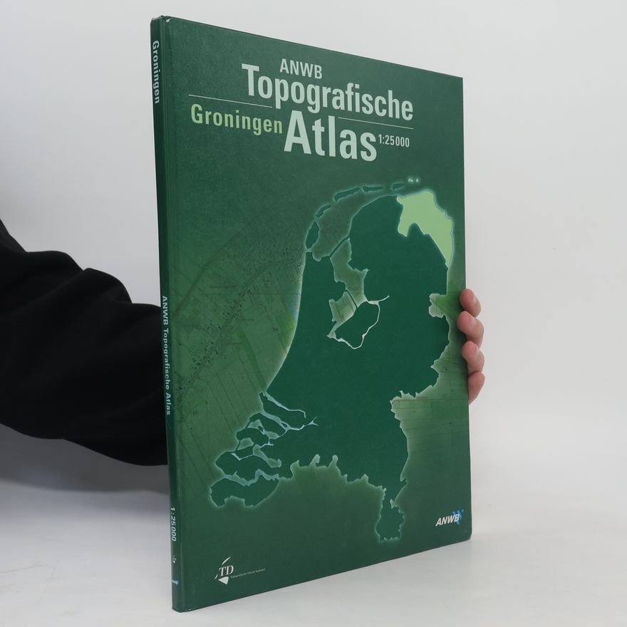 Maarten Boddaert ANWB Topografische Atlas: Topografische Atlas Groningen