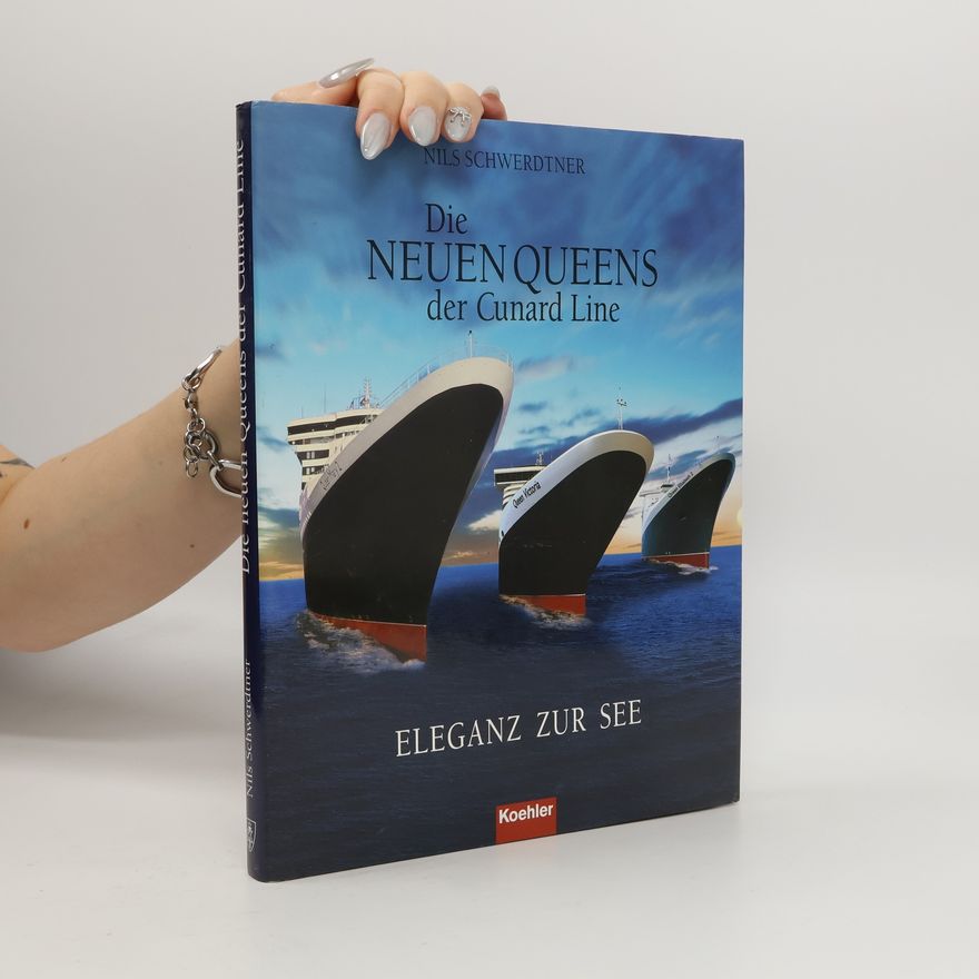 Nils Schwerdtner Die neuen Queens der Cunard Line