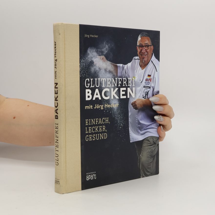 Jörg Hecker Glutenfrei Backen mit Jörg Hecker