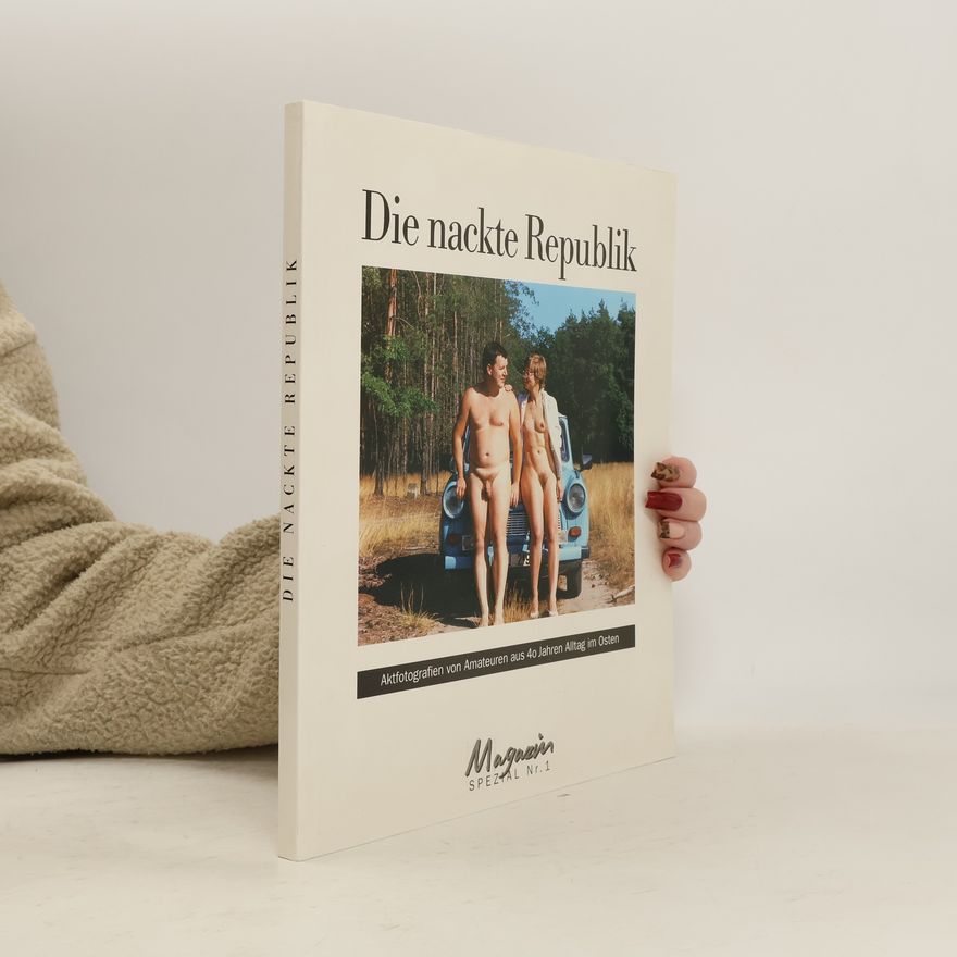 Kolektiv autorů Die nackte Republik